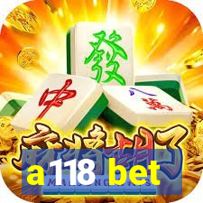 a118 bet